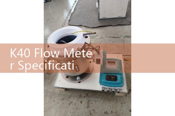 K40 Flow Meter Specifications: High-Volume Industrial In-Line Variable Area Rotameters for Gas Processing
