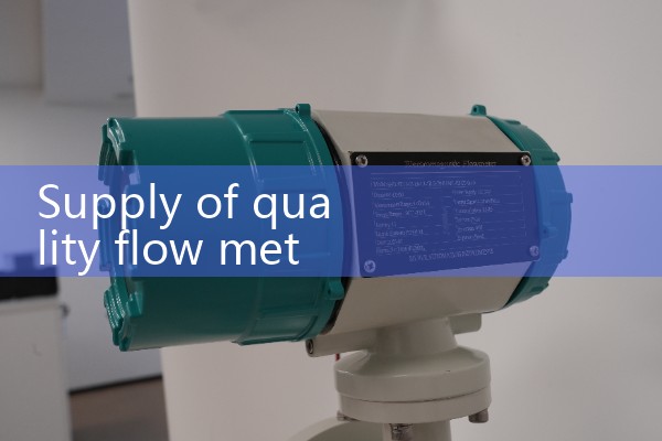 Quality flow meter supply