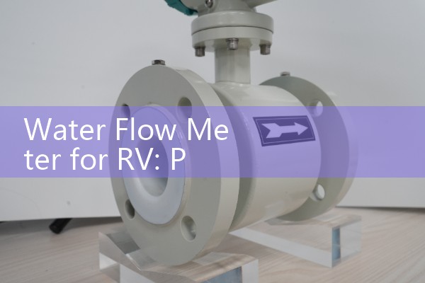 Water Flow Meter for RV: Portable Inline Digital Campground Hose Gauges