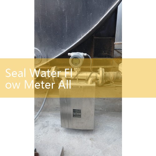 Seal Water Flow Meter All Seal Types: Auxiliary Packing Fluid Alarms